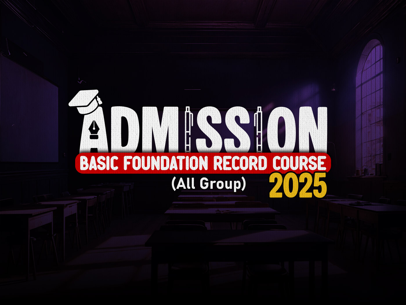 Admission Basic Foundation Record Course ( All Group ) - 2025